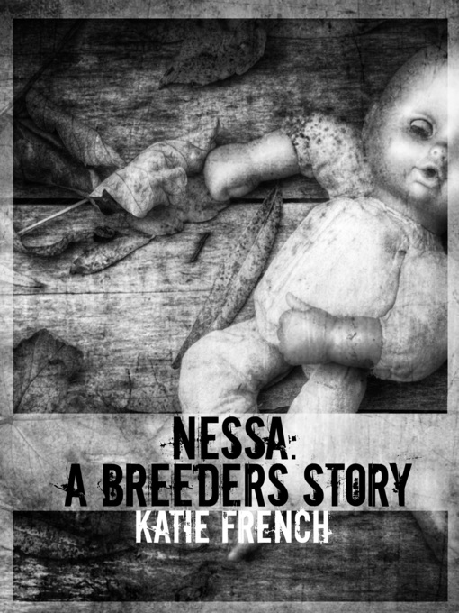 Title details for Nessa by Katie French - Available